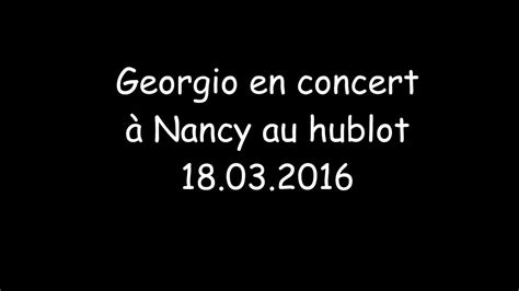 le hublot nancy georgio|Georgio en concert au hublot à Nancy .